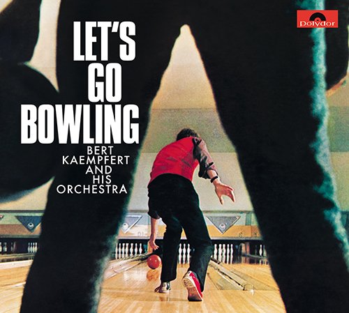 Bert Kaempfert & His Orchestra - Let's Go Bowling (1964)