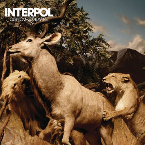 Interpol - Our Love To Admire (2007/2017) [HDTracks]