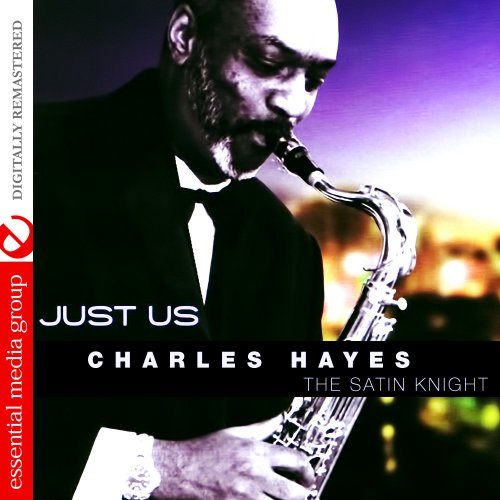 Charles Hayes - Just Us (Digitally Remastered) (2015)