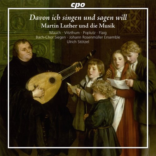 Ulrich Stötzel - Davon ich singen und sagen will: Martin Luther und die Musik (2017)