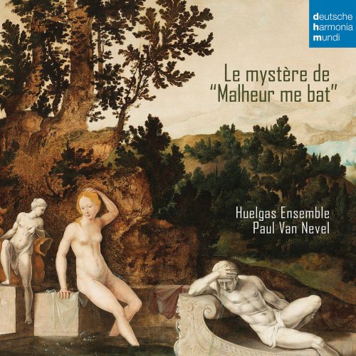 Huelgas Ensemble - Le mystère de "Malheur me bat" (2015) [Hi-Res]
