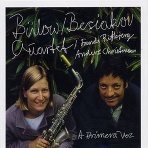Bulow/Besiakov Quartet - A Primera Vez (2003)