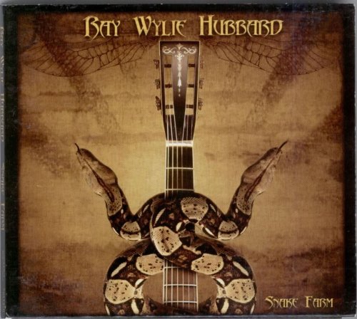 Ray Wylie Hubbard - Snake Farm (2006)