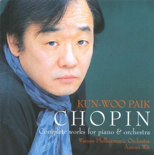 Kun-Woo Paik - Chopin: Complete Works for Piano and Orchestra (2003)