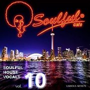 VA - Soulful House Vocals Vol.10 (2017)