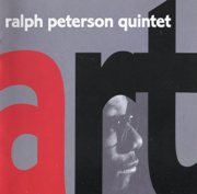 Ralph Peterson Quintet - art (1992)