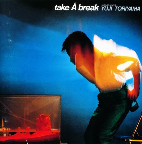 Yuji Toriyama - Take A Break (1981)