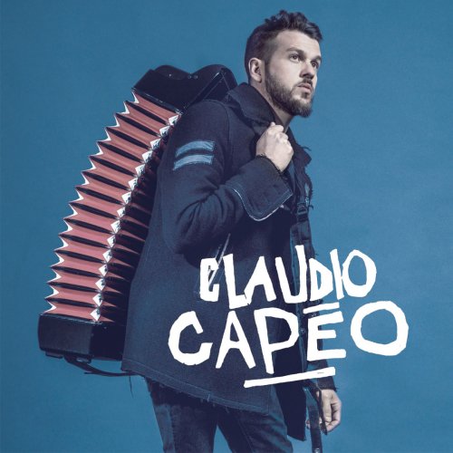 Claudio Capéo - Claudio Capéo (Deluxe Version) (2016) [flac]