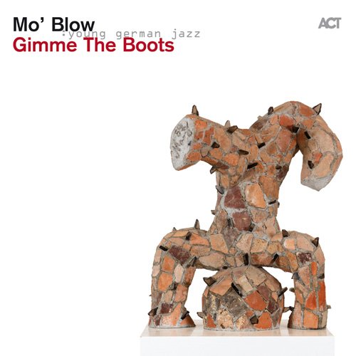 Mo' Blow - Gimme The Boots (2013)