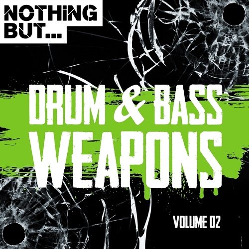 VA - Nothing But... Drum & Bass Weapons Vol.02 (2017)