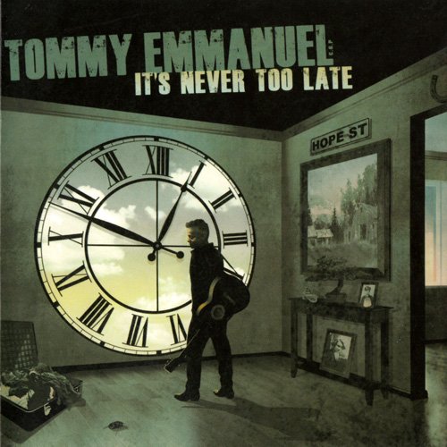 Tommy Emmanuel - It's Never Too Late (2015) FLAC