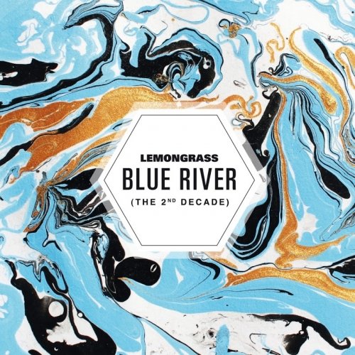 Lemongrass - Blue River (The 2nd Decade) (2017) Lossless