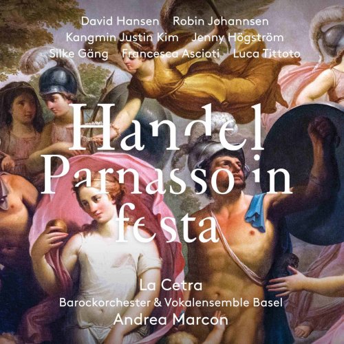David Hansen, La Cetra Barockorchester Basel - Handel: Parnasso in festa, HWV 73 (Live) (2017)