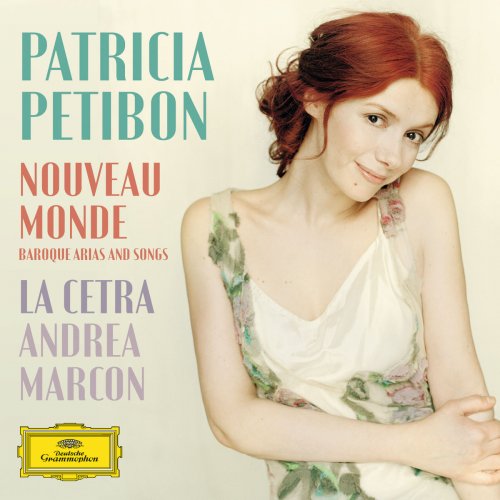 Patricia Petibon, La Cetra & Andrea Marcon - Nouveau monde - Baroque Arias and Songs (2012) [Hi-Res]