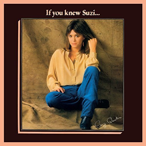 Suzi Quatro - If You Knew Suzi… (1978) [2017 Remaster]