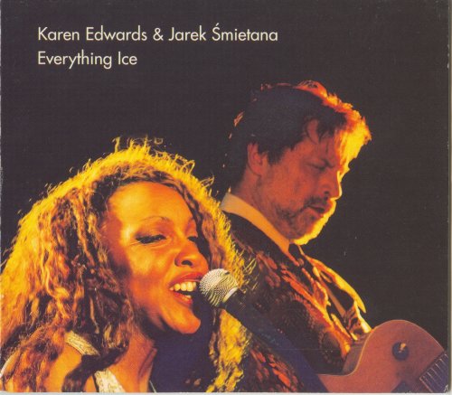 Karen Edwards & Jarek Smietana - Everything Ice ( 2002)