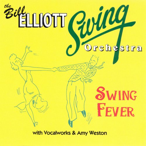 Bill Elliott Swing Orchestra - Swing Fever (1994)