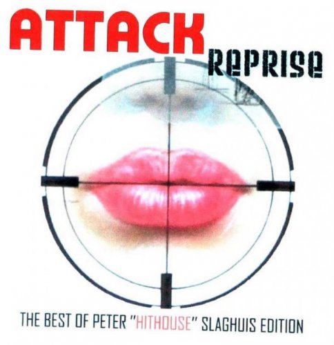 Attack - Reprise - The best of Peter "Hithouse" Slaghuis Edition (1989)