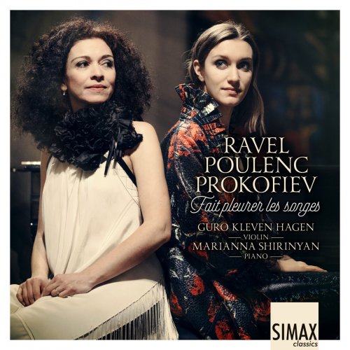 Guro Kleven Hagen & Marianna Shirinyan - Fait pleurer les songes - Ravel · Poulenc · Prokofiev Violin Sonatas (2017)