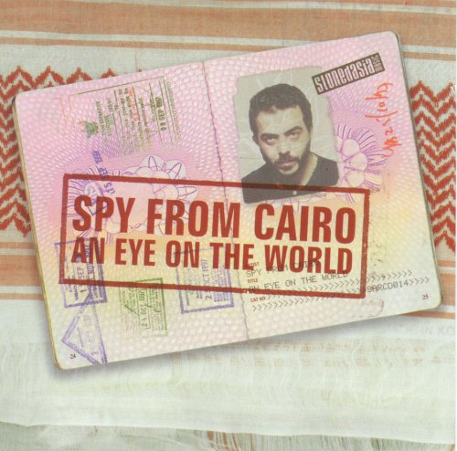 Spy From Cairo - An Eye On The World (2003) FLAC
