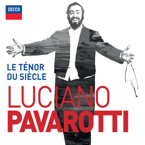 Luciano Pavarotti - Le ténor du siècle (2017)