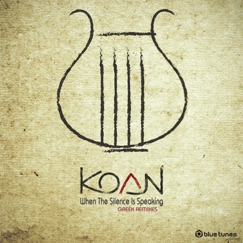 Koan - When the Silence Is Speaking [Greek Remixes] (2017) Lossless