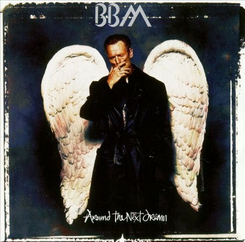 BBM (Bruce-Baker-Moore) - Around The Next Dream (1994)