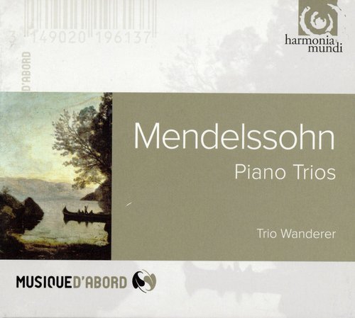 Trio Wanderer - Mendelssohn: Piano Trios (2013)