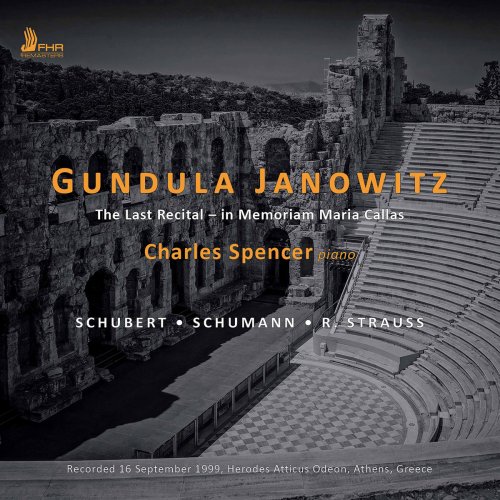 Gundula Janowitz & Charles Spencer - The Last Recital: in Memoriam Maria Callas (Live) (2017)