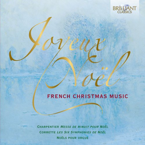La Fantasia, Aradia Ensemble, Rien Voskuilen, Kevin Mallon & Christian Lambour - Joyeux Noël: French Christmas Music  (2017)
