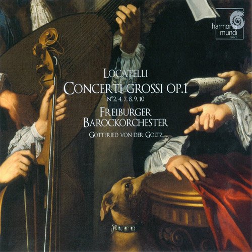 Freiburger Barokorchester, Gottfried von der Goltz - Locatelli: Concerti Grossi Op. 1 (2004)