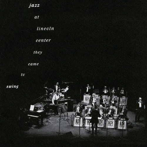 Lincoln Center Jazz Orchestra - They Came To Swing (1994)