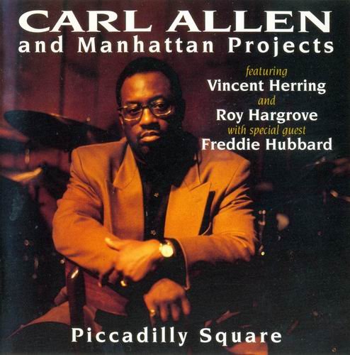 Carl Allen And Manhattan Projects - Piccadilly Square (1989) 320 kbps+CD Rip