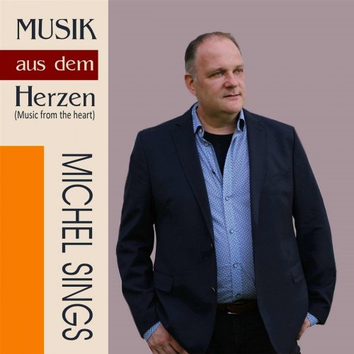 Michel Sings - Musik Aus Dem Herzen (2017)