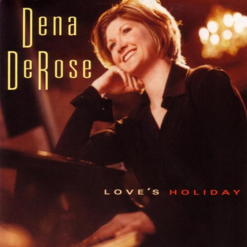 Dena DeRose - Love's Holiday (2002)