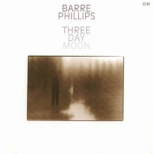 Barre Phillips - Three Day Moon (1978)