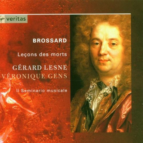 Gerard Lesne, Veronique Gens & Il Seminario Musicale - Brossard: Lecons des morts (1997)