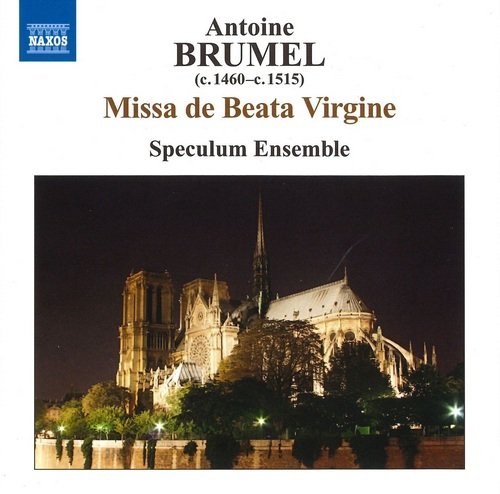 Speculum Ensemble - Antoine Brumel - Missa de Beata Virgine, Motets (2008)