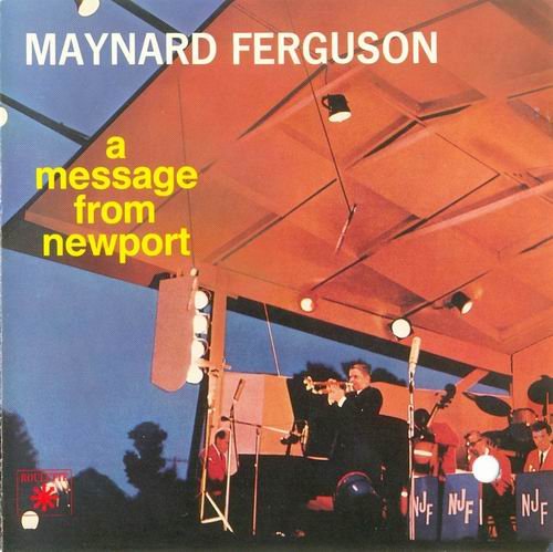 Maynard Ferguson - A Message from Newport (1958)