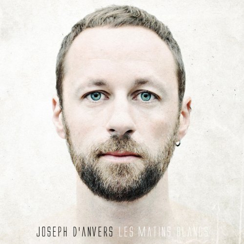 Joseph d'Anvers - Les matins blancs (2015) [Hi-Res]