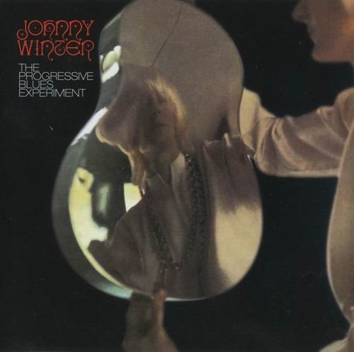 Johnny Winter - The Progressive Blues Experiment (1969)