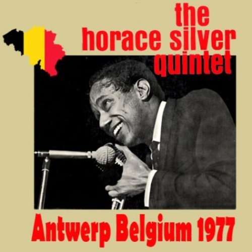 Horace Silver Quintet - Antewerp Belgium (1977)