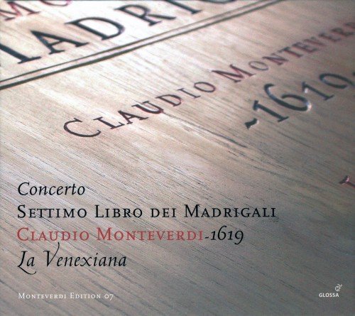 La Venexiana - Monteverdi: Concerto, Settimo Libro dei Madrigali, 1619 (2004)