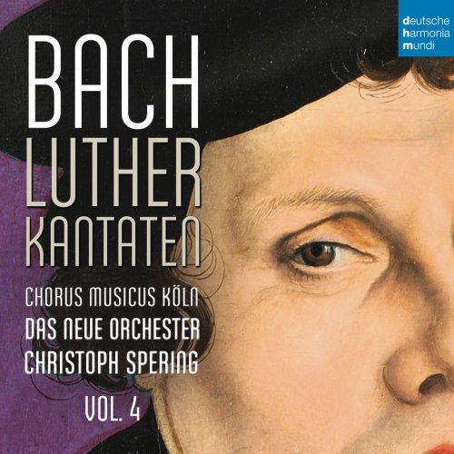 Christoph Spering - Bach: Lutherkantaten, Vol. 4 (BWV 38, 80, 61) (2016) [Hi-Res]