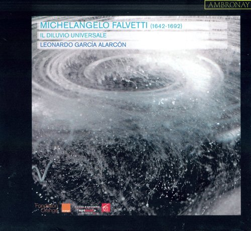 Leonardo Garcia Alarcon - Michelangelo Falvetti: Il Diluvio Universale (2011)