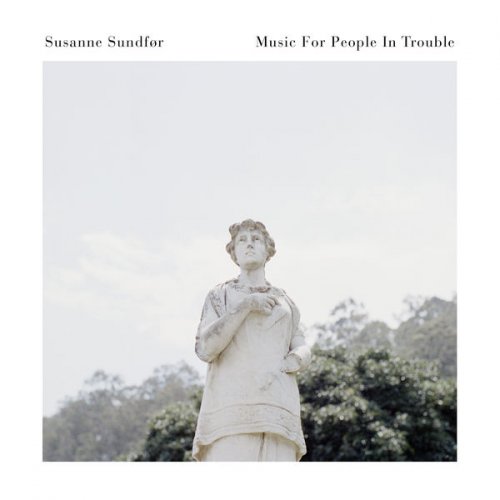 Susanne Sundfor - Music For People In Trouble (2017) [Hi-Res]