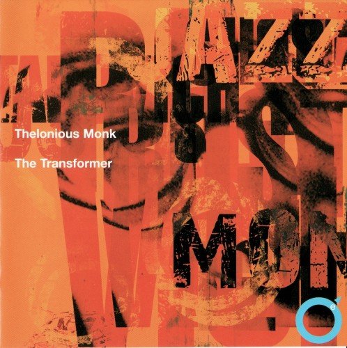 Thelonious Monk - The Transformer (2007)