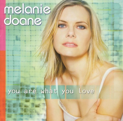 Melanie Doane - You Are What You Love (2003)