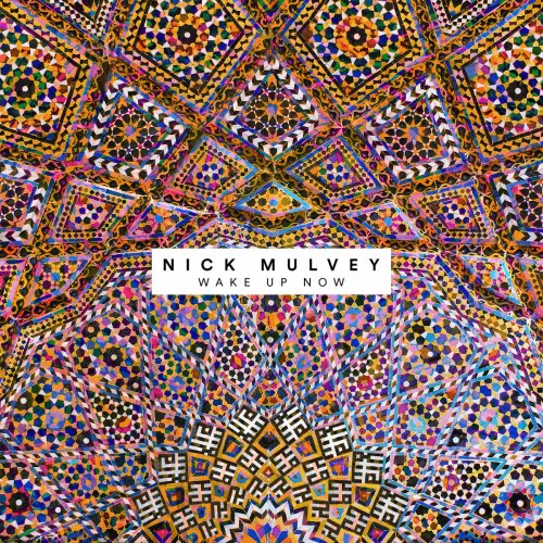 Nick Mulvey - Wake Up Now (2017) [Hi-Res]