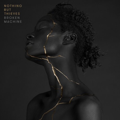 Nothing But Thieves - Broken Machine (Deluxe) (2017) [Hi-Res]